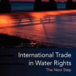 خرید و دانلود نسخه کامل کتاب International Trade in Water Rights: The Next Step –  PDF