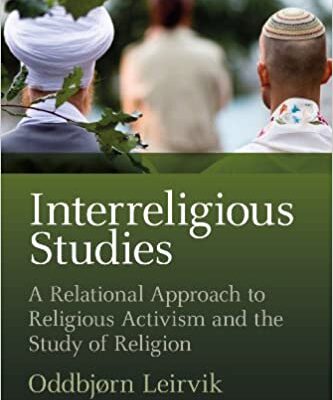 خرید و دانلود نسخه کامل کتاب Interreligious Studies: A Relational Approach to Religious Activism and the Study of Religion – PDF