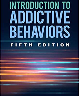 خرید و دانلود نسخه کامل کتاب Introduction to Addictive Behaviors 5th Edition