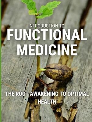 خرید و دانلود نسخه کامل کتاب Introduction to Functional Medicine: The Root Awakening to Optimal Health –  +  Pdf