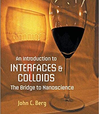 خرید و دانلود نسخه کامل کتاب Introduction To Interfaces And Colloids, An: The Bridge To Nanoscience