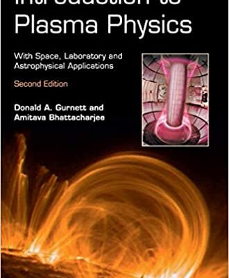 خرید و دانلود نسخه کامل کتاب Introduction to Plasma Physics: With Space, Laboratory and Astrophysical Applications (2nd Edition) – PDF