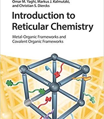 خرید و دانلود نسخه کامل کتاب Introduction to Reticular Chemistry Metal-Organic Frameworks and Covalent Organic Frameworks