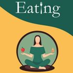 خرید و دانلود نسخه کامل کتاب Intuitive Eating: How to Eat Everything Guilt-Free, Build Self-Love and Get Your Ideal Weight Without Dieting Ever Again –  +  PDF