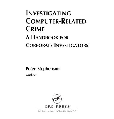خرید و دانلود نسخه کامل کتاب Investigating Computer- Related Crime a Handbook for Corporate Investigators