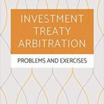 خرید و دانلود نسخه کامل کتاب Investment Treaty Arbitration: Problems and Exercises (9781786433626) –  PDF