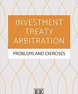 خرید و دانلود نسخه کامل کتاب Investment Treaty Arbitration: Problems and Exercises (9781786433626) –  PDF