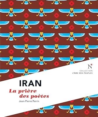 خرید و دانلود نسخه کامل کتاب Iran : La prière des poètes: L’Âme des Peuples (French Edition) – + Pdf