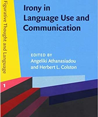 خرید و دانلود نسخه کامل کتاب Irony in Language Use and Communication BY Athanasiadou –  Pdf