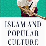 خرید و دانلود نسخه کامل کتاب Islam and Popular Culture –  PDF