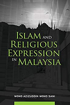 خرید و دانلود نسخه کامل کتاب Islam and Religious Expression in Malaysia –  PDF