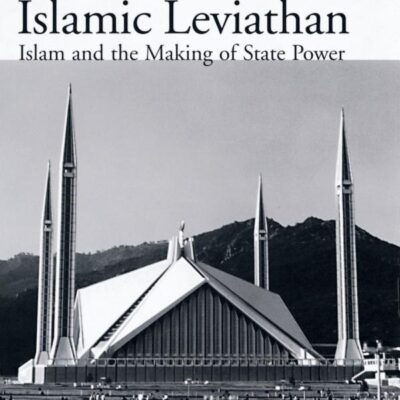 خرید و دانلود نسخه کامل کتاب Islamic leviathan: Islam and the making of state power – PDF
