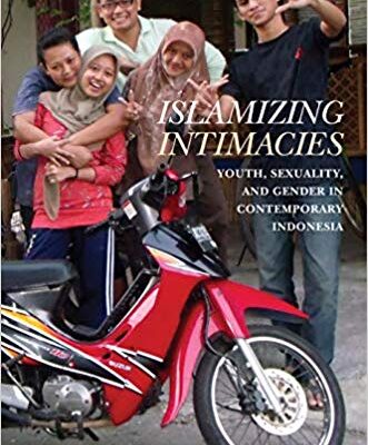 خرید و دانلود نسخه کامل کتاب Islamizing Intimacies Youth, Sexuality, and Gender in Contemporary Indonesia