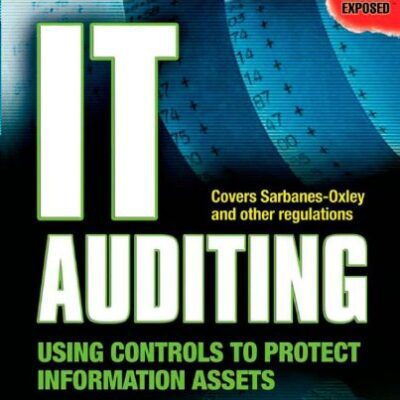 خرید و دانلود نسخه کامل کتاب IT Auditing: Using Controls to Protect Information Assets