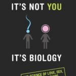 خرید و دانلود نسخه کامل کتاب It’s not you, it’s biology: the real reason men and women are different – PDF