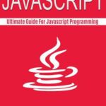 خرید و دانلود نسخه کامل کتاب Javascript: The Ultimate guide for javascript programming