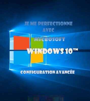 خرید و دانلود نسخه کامل کتاب Je me perfectionne avec Windows 10: Configuration avancée