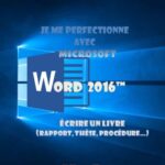 خرید و دانلود نسخه کامل کتاب Je me perfectionne avec Word 2016: Ecrire un livre avec Word