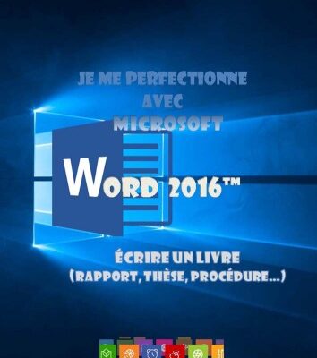 خرید و دانلود نسخه کامل کتاب Je me perfectionne avec Word 2016: Ecrire un livre avec Word