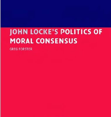 خرید و دانلود نسخه کامل کتاب John Locke’s Politics of Moral Consensus – PDF