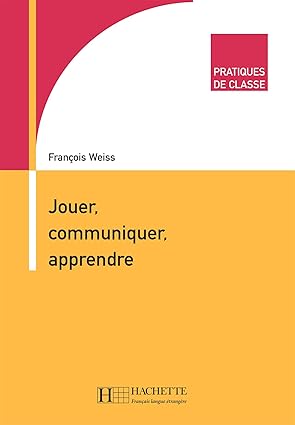 خرید و دانلود نسخه کامل کتاب Jouer, communiquer, apprendre BY Weiss – Pdf_683e156d3a179.jpeg خرید و دانلود نسخه کامل کتاب Jouer, communiquer, apprendre BY Weiss – Pdf
