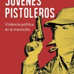 خرید و دانلود نسخه کامل کتاب Jóvenes pistoleros Violencia política en la transición (Spanish Edition) eBook[2019] –  +  pdf