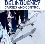 خرید و دانلود نسخه کامل کتاب Juvenile Delinquency: Causes and Control (6th Edition)