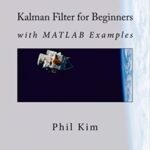 خرید و دانلود نسخه کامل کتاب Kalman Filter for Beginners: with MATLAB Examples –  Pdf