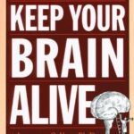 خرید و دانلود نسخه کامل کتاب Keep Your Brain Alive: 83 Neurobic Exercises to Help Prevent Memory Loss and Increase Mental Fitness –  PDF