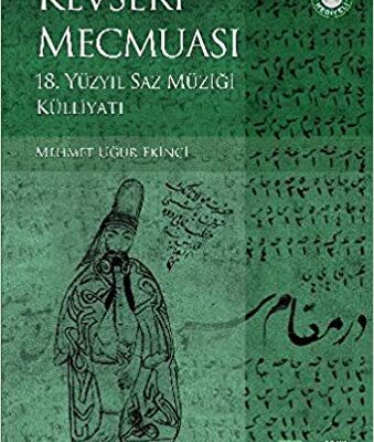 خرید و دانلود نسخه کامل کتاب Kevseri Mecmuasi – 18. Yüzyil Saz Müzigi Külliyati