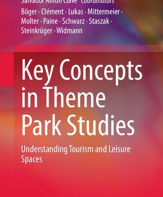خرید و دانلود نسخه کامل کتاب Key Concepts in Theme Park Studies: Understanding Tourism and Leisure Spaces – Pdf