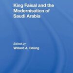 خرید و دانلود نسخه کامل کتاب King Faisal And The Modernisation Of Saudi Arabia –  Pdf