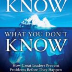 خرید و دانلود نسخه کامل کتاب Know What You Don’t Know: How Great Leaders Prevent Problems Before They Happen –  PDF
