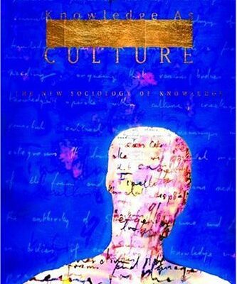 خرید و دانلود نسخه کامل کتاب Knowledge as Culture: The New Sociology of Knowledge –  PDF