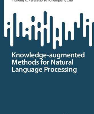 خرید و دانلود نسخه کامل کتاب Knowledge-augmented Methods for Natural Language Processing
