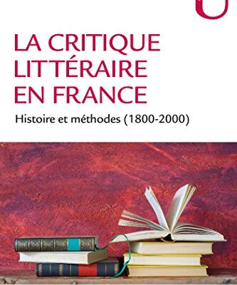 خرید و دانلود نسخه کامل کتاب La critique littéraire en France: Histoire et méthodes (1800-2000) (Lettres) (French Edition) –  +  Pdf