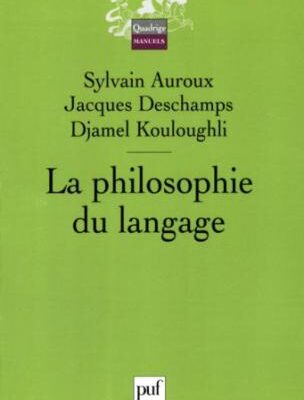 خرید و دانلود نسخه کامل کتاب La philosophie du langage BY Auroux – Pdf