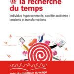 خرید و دانلود نسخه کامل کتاب @ la recherche du temps Individus hyperconnectés, société accélérée : tensions et transformations – Pdf