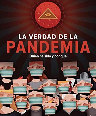 خرید و دانلود نسخه کامل کتاب La verdad de la pandemia: Quién ha sido y por qué (Spanish Edition) –  +  pdf