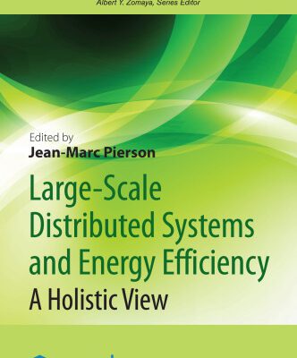 خرید و دانلود نسخه کامل کتاب Large-scale Distributed Systems and Energy Efficiency: A Holistic View
