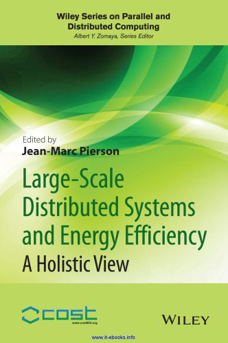 خرید و دانلود نسخه کامل کتاب Large-scale Distributed Systems and Energy Efficiency: A Holistic View_6862200ff3d91.jpeg خرید و دانلود نسخه کامل کتاب Large-scale Distributed Systems and Energy Efficiency: A Holistic View