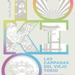 خرید و دانلود نسخه کامل کتاب Las campanas del viejo Tokio (Ensayo) (Spanish Edition) –  +  Pdf
