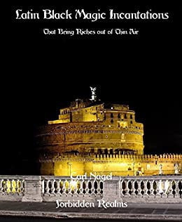 خرید و دانلود نسخه کامل کتاب Latin Black Magic Incantations: That Bring Riches out of Thin Air – + pdf