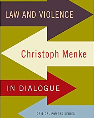 خرید و دانلود نسخه کامل کتاب Law and violence: Christoph Menke in dialogue (Critical Powers)