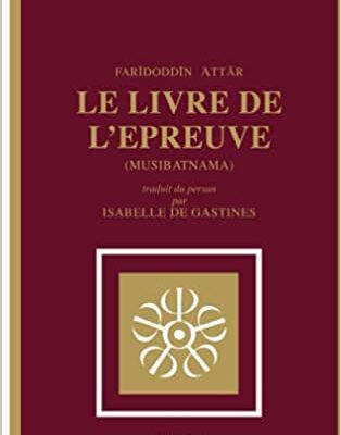 خرید و دانلود نسخه کامل کتاب Le Livre de l’épreuve: Musibatnãma (Espace intérieur) (French Edition) –  + Cnverted PDF