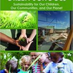 خرید و دانلود نسخه کامل کتاب Leadership for Green Schools: Sustainability for Our Children, Our Communities, and Our Planet