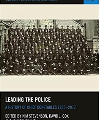 خرید و دانلود نسخه کامل کتاب Leading the Police: A History of Chief Constables 1835–2017 –  Pdf