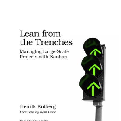 خرید و دانلود نسخه کامل کتاب Lean from the Trenches: Managing Large-Scale Projects with Kanban