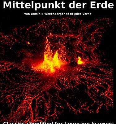 خرید و دانلود نسخه کامل کتاب Learn German : Classics simplified for Language Learners: Die Reise zum Mittelpunkt der Erde (German Edition) [2016] –  +  pdf