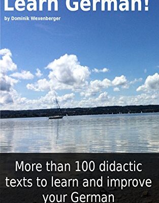 خرید و دانلود نسخه کامل کتاب Learn German! More than 100 didactic texts to learn and improve your German (German Edition)[2016] –  +  pdf